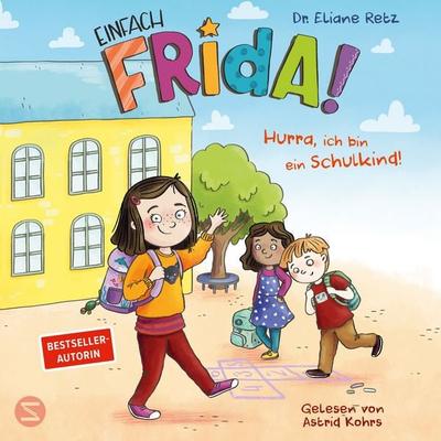 Einfach Frida! Hurra, ich bin ein Schulkind! - Eliane Retz, Audio, 9783505153938