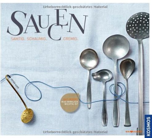 Peter Auer - Saucen: Samtig, schaumig, cremig - Preis vom 09.10.2026 07:28:09 h