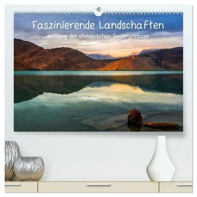Faszinierende Landschaften entlang der chinesischen Seidenstrasse (hochwertiger Premium Wandkalender 2027 DIN A2 quer), Kunstdruck in Hochglanz