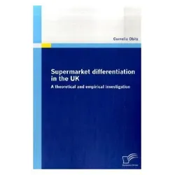 Supermarket differentiation in the UK, Fachbücher von Cornelia Obitz