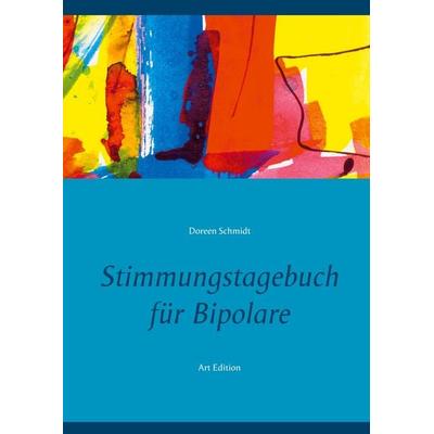 Stimmungstagebuch für Bipolare, Taschenbuch von Doreen Schmidt, BoD – Books on Demand, 978-3-7534-9752-5