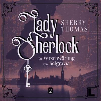Die Verschwörung von Belgravia - Sherry Thomas, Audio, 4260158977579