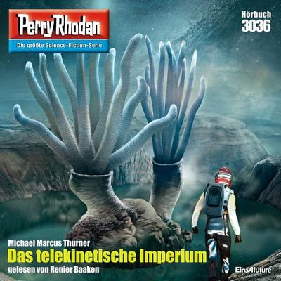 Perry Rhodan 3036: Das telekinetische Imperium - Michael Marcus Thurner, Audio, 4064066002770