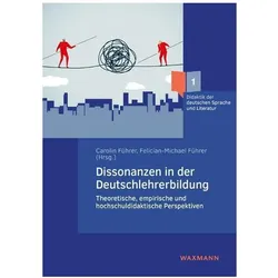 Dissonanzen in der Deutschlehrerbildung, Fachbücher von Carolin F3hrer