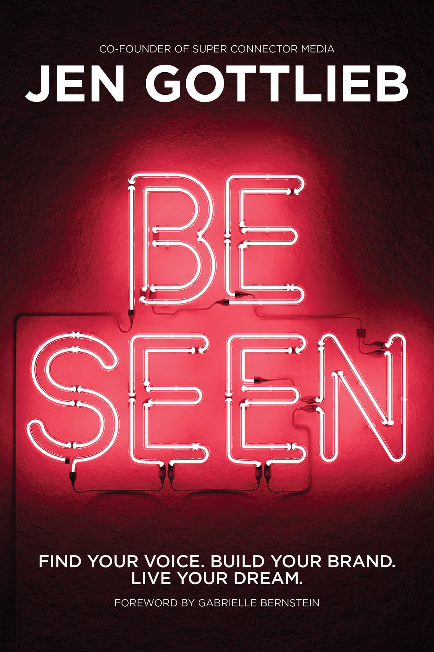 JEN GOTTLIEB - Be Seen: Find Your Voice. Build Your Brand. Live Your Dream. - Preis vom 09.10.2026 07:28:09 h