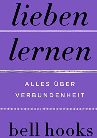 Bell Hooks - Lieben lernen - Alles über Verbundenheit - Preis vom 15.10.2026 23:06:25 h