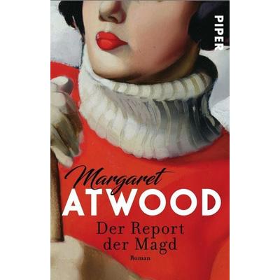 Der Report der Magd, Taschenbuch von Margaret Atwood, Piper