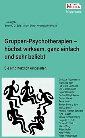 Sulz, Serge K.D. - Gruppen-Psychotherapien – höchst wirksam, ganz einfach und sehr beliebt: Sie sind herzlich eingeladen! - Preis vom 30.09.2026 09:01:18 h