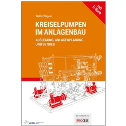 Kreiselpumpen im Anlagenbau, Fachbücher von Walter Wagner