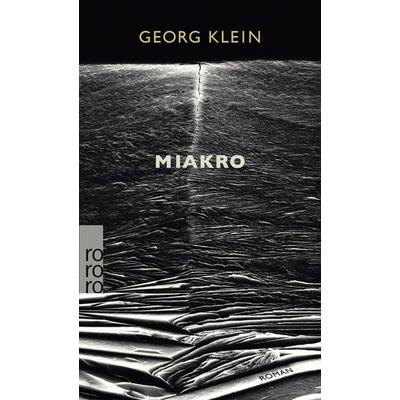 Miakro, Taschenbuch von Georg Klein, Rowohlt Taschenbuch
