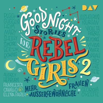 Good Night Stories for Rebel Girls – Teil 2: Mehr außergewöhnliche Frauen - Elena Favilli,Francesca Cavallo, Audio, 9783742410887