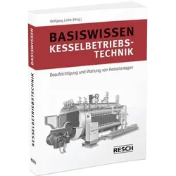 Berger, M: Basiswissen Kesselbetriebstechnik, Fachbücher von Maximilian Berger, Stefan Grassmann, Stefan u a Gröber