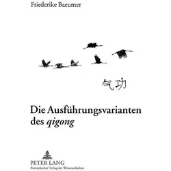 Die Ausführungsvarianten des qigong, Fachbücher von Friederike Baeumer