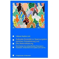 Kulturelle Diversität im Spannungsfeld zwischen Globalisierung und (Re-)Nationalisierung, Fachbücher von Viktoria Sophie Lühr