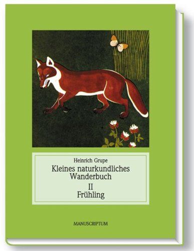 Heinrich Grupe - Kleines naturkundliches Wanderbuch: Jahreszeitliches Wanderbuch 2. Frühling: BD II - Preis vom 11.10.2026 03:10:56 h