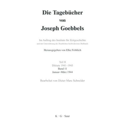 Januar - März 1944, Gebundene Ausgabe von Joseph Goebbels, De Gruyter, 978-3-598-22307-5