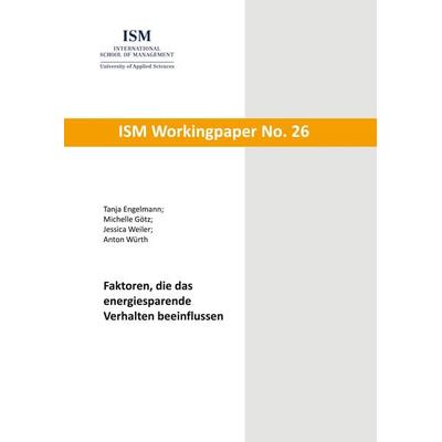 Faktoren, die das energiesparende Verhalten beeinflussen, Taschenbuch von Tanja Engelmann,Michelle Götz,Jessica Weiler,Anton Würth, BoD – Books on