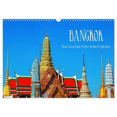 Bangkok - Thailands Hauptstadt in bunten Bildern (Wandkalender 2027 DIN A3 quer), CALVENDO Monatskalender