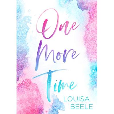 One more Time, Taschenbuch von Louisa Beele, Nova MD