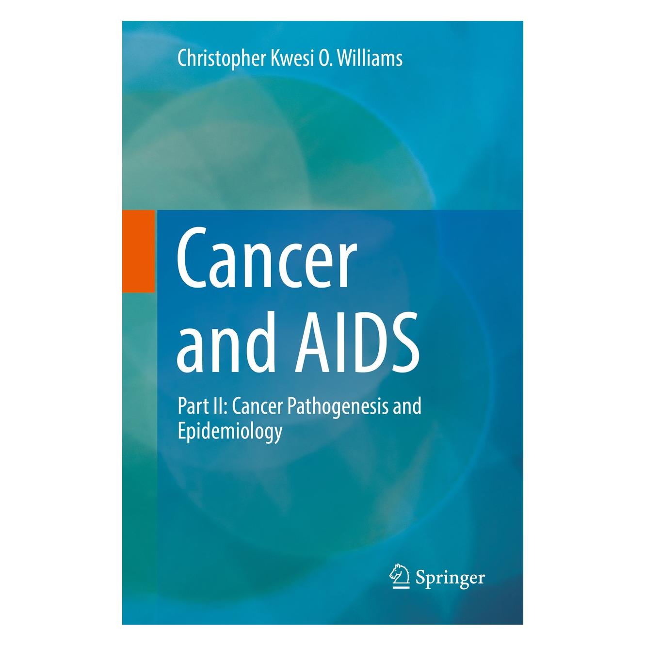 Springer Williams:Cancer and AIDS (Englisch, Hardcover, Christopher Kwesi O. Williams) (9783319992341)