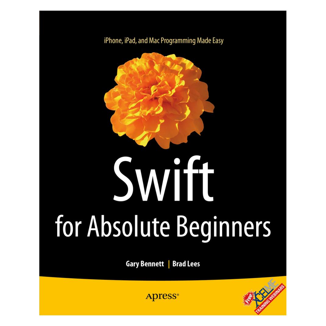 Apress Swift for Absolute Beginners (Englisch, Softcover, Brad Lees, Gary Bennett) (25423473)