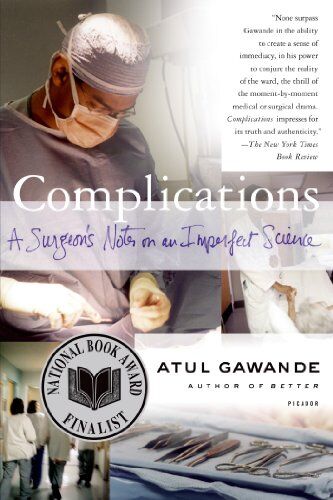 Atul Gawande - Complications: A Surgeon's Notes on an Imperfect Science - Preis vom 09.10.2026 07:28:09 h