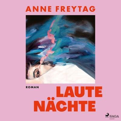 Laute Nächte - Anne Freytag, Audio, 9788727335766