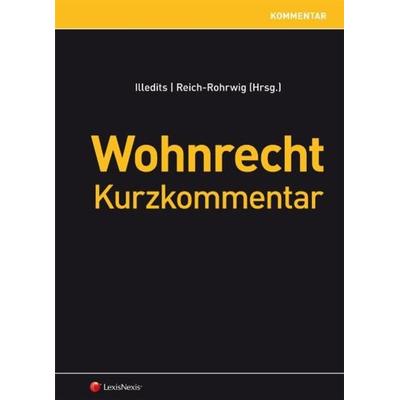 Wohnrecht Kurzkommentar, Gebundene Ausgabe von , LexisNexis ARD ORAC, 978-3-7007-4936-3