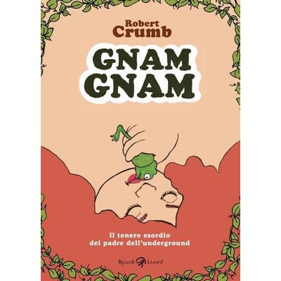 Gnam gnam, Gebundene Ausgabe von Robert Crumb, Rizzoli Lizard, 978-88-17-19399-3