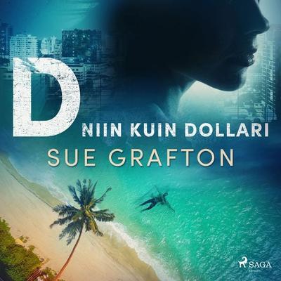 D niin kuin dollari - Sue Grafton, Audio, 9788726870756
