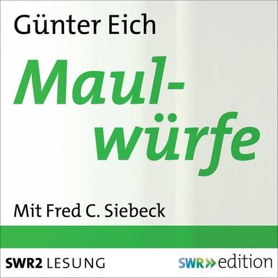 Maulwürfe - Günter Eich, Audio, 4056198081877