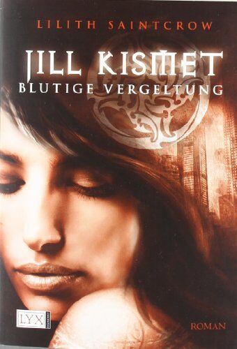 Lilith Saintcrow - Jill Kismet: Blutige Vergeltung - Preis vom 30.09.2026 09:01:18 h