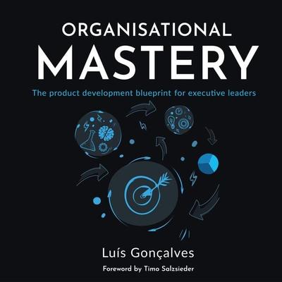 Organisational Mastery - Luís Gonçalves, Audio, 9781781335963