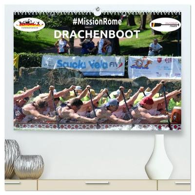 Drachenboot - MissionRome (hochwertiger Premium Wandkalender 2027 DIN A2 quer), Kunstdruck in Hochglanz