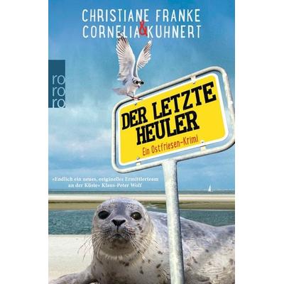 Der letzte Heuler / Ostfriesen-Krimi Band 2, Taschenbuch von Cornelia Kuhnert,Christiane Franke, Rowohlt Taschenbuch, 978-3-499-26994-3