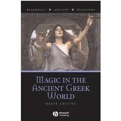 Magic in the Ancient Greek World, Fachbücher von Derek Collins