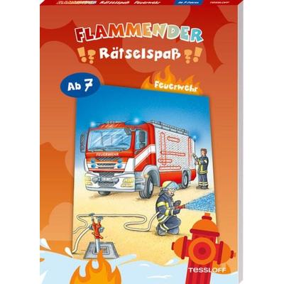 Flammender Rätselspaß. Feuerwehr, Taschenbuch von Stefan Lohr, Tessloff Verlag Ragnar Tessloff GmbH & Co. KG, 978-3-7886-4535-9