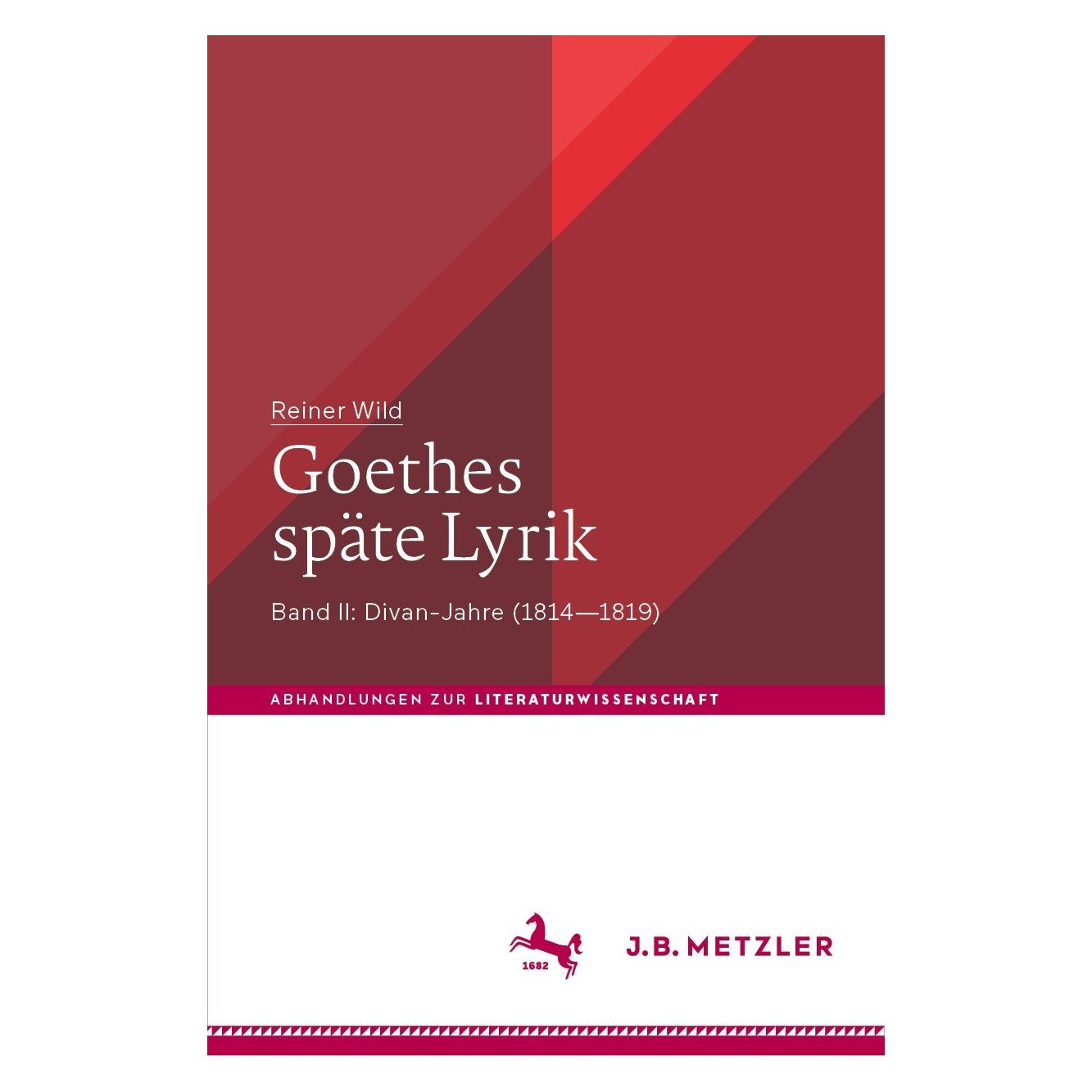 Metzler-Pöschel Goethes späte Lyrik (Deutsch, Hardcover, Reiner Wild) (9783662667729)