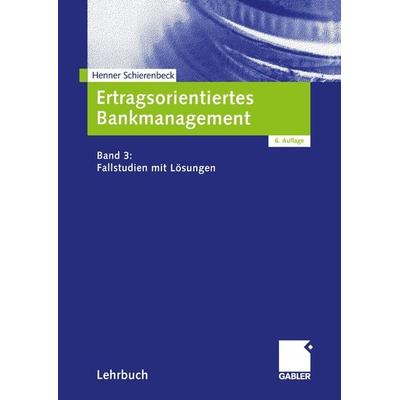 Ertragsorientiertes Bankmanagement, Taschenbuch von Henner Schierenbeck, Betriebswirtschaftlicher Verlag Gabler, 978-3-322-82945-0
