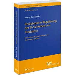 RisikobasierteRegulierungderIT-SicherheitvonProdukten, Fachbücher von Maximilian Leicht