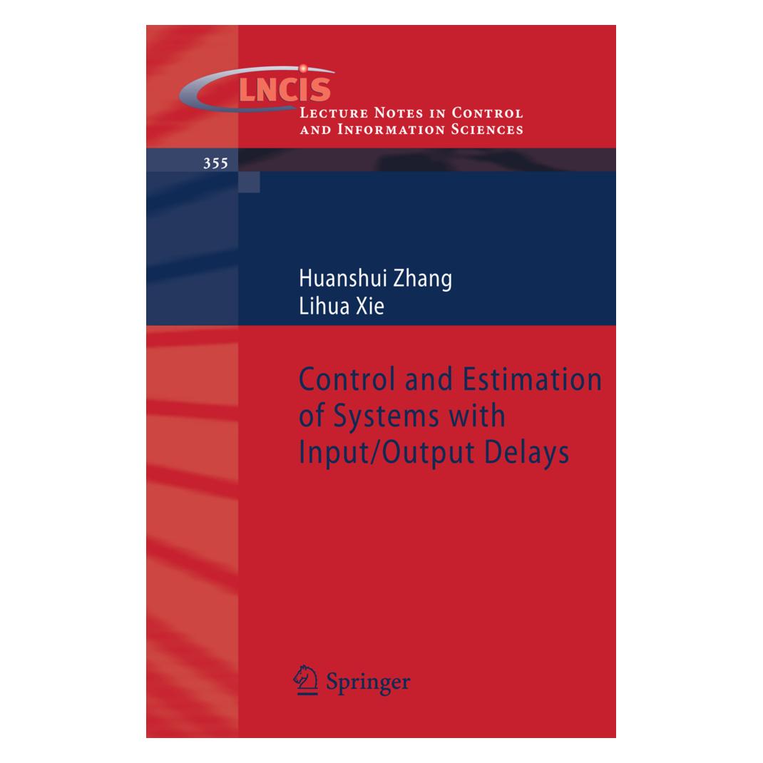 Springer Control and Estimation of Systems with Input/Output Delays (Englisch, Softcover, Huanshui Zhang, Lihua Xie) (55202135)