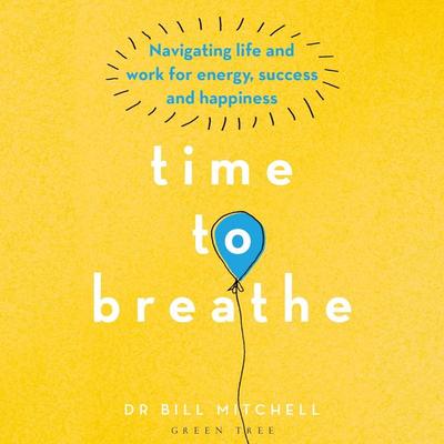 Time to Breathe - Bill Mitchell, Audio, 9781472978769