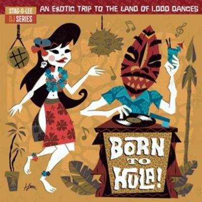 Stag-O-Lee DJ Set 04 - Born To Hula! (Colored Viny - Various, Vinyl