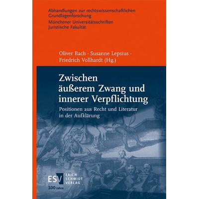 Zwischen äußerem Zwang und innerer Verpflichtung, Gebundene Ausgabe von , Erich Schmidt Verlag, 978-3-503-23904-7