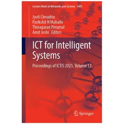 ICT for Intelligent Systems, Fachbücher von Jyoti Choudrie, Amit Joshi, Parikshit N. Mahalle, Thinagaran Perumal