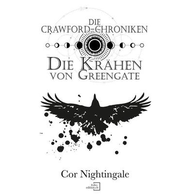 Die Krähen von Greengate, Taschenbuch von Cor Nightingale, 8280-edition.ch, 978-3-03977-042-7