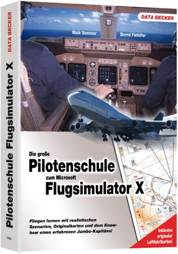 Bernd Fiehöfer - Pilotenhandbuch zum Microsoft Flugsimulator X: Fliegen lernen mit realistischen Szenarien, Orginalkarten und dem Know-how eines erfahrenen Jumbo-Kabitäns! - Preis vom 10.10.2026 11:48:34 h