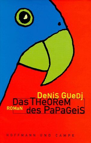 Denis Guedj - Das Theorem des Papageis - Preis vom 05.10.2026 03:47:11 h