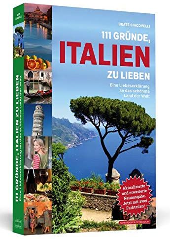 Beate Giacovelli - 111 Gründe, Italien zu lieben: Eine Liebeserklärung an das schönste Land der Welt. Aktualisierte und erweiterte Neuausgabe - Preis vom 09.10.2026 07:28:09 h