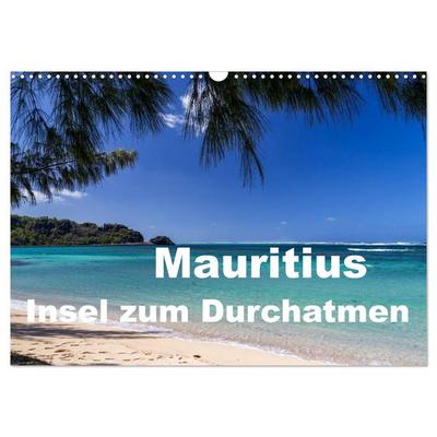 Mauritius - Insel zum Durchatmen (Wandkalender 2026 DIN A3 quer), CALVENDO Monatskalender